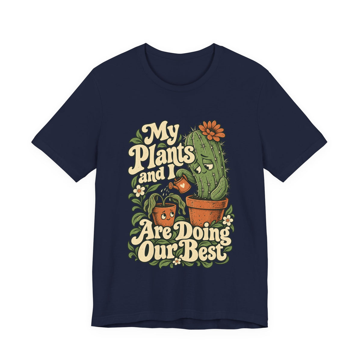 My Plants and I Are Doing Our Best — Unisex Tee