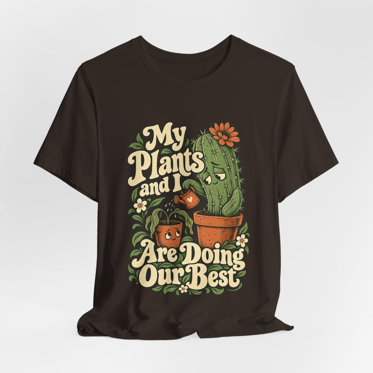 My Plants and I Are Doing Our Best — Unisex Tee