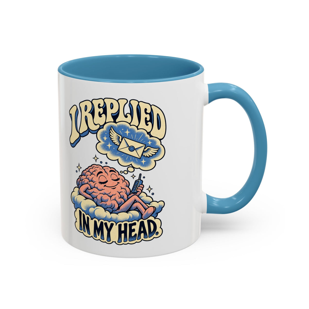 I Replied in My Head — Accent Mug