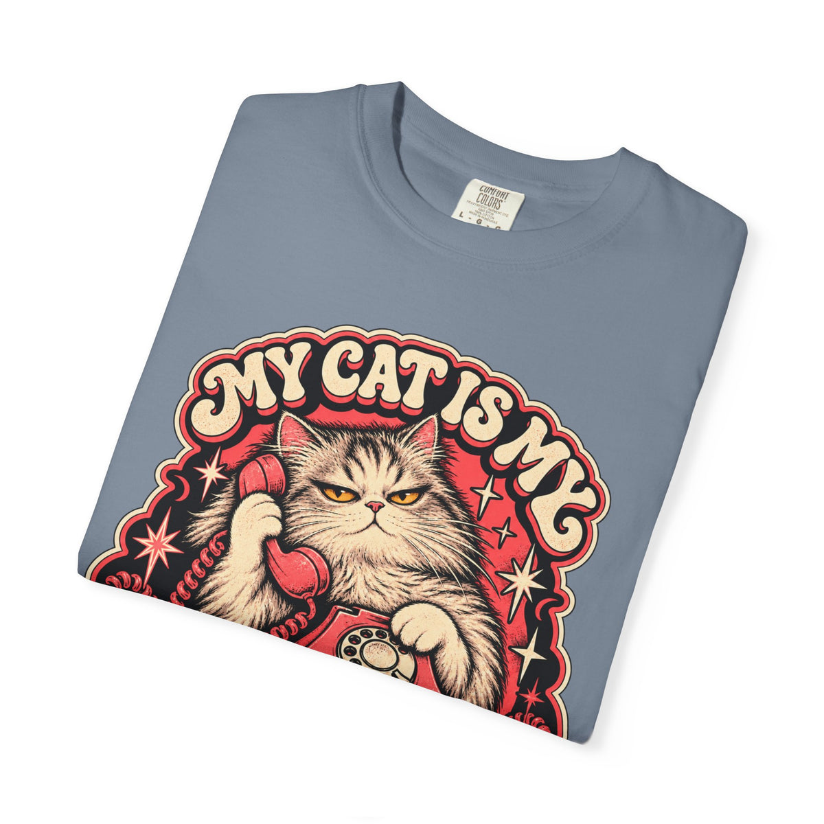 My Cat Is My Emergency Contact — Garment-Dyed Tee