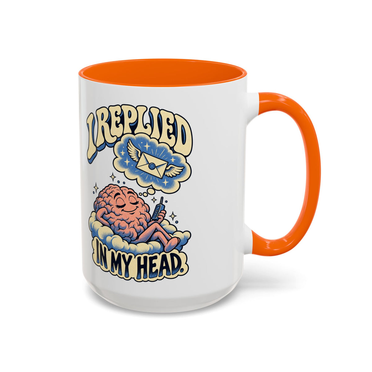 I Replied in My Head — Accent Mug