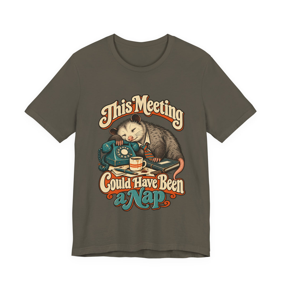 This Meeting Could Have Been a Nap — Unisex Tee
