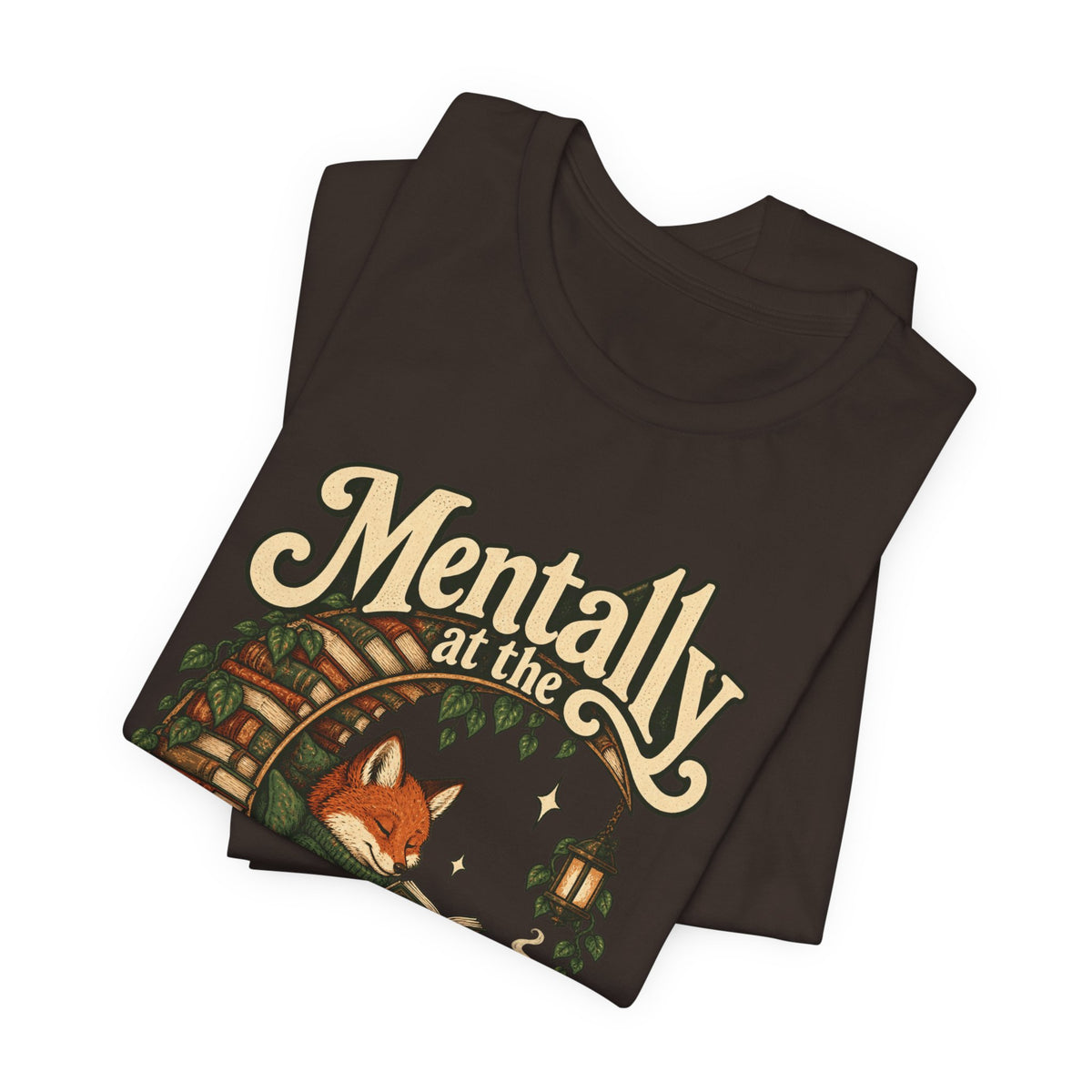 Mentally at the Bookstore — Unisex Tee