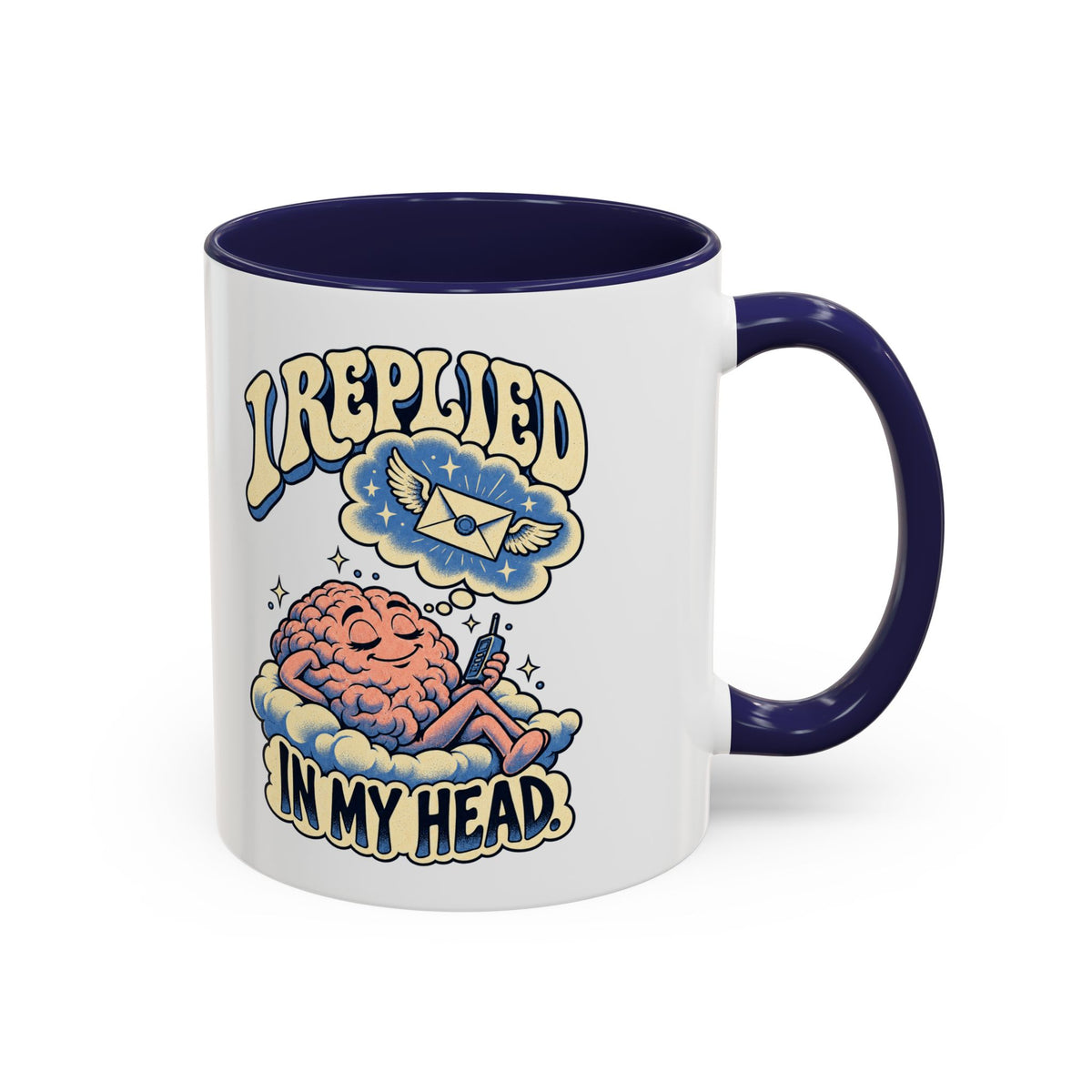 I Replied in My Head — Accent Mug