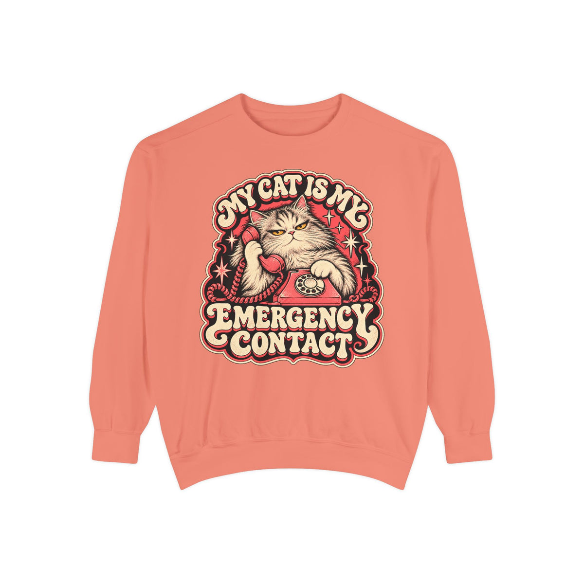 My Cat Is My Emergency Contact — Garment-Dyed Crewneck
