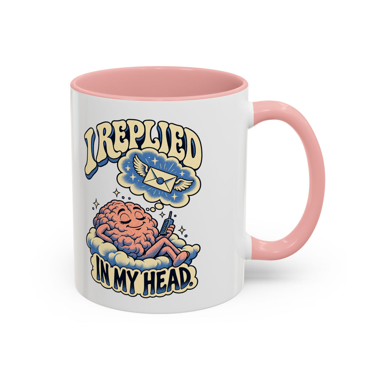 I Replied in My Head — Accent Mug