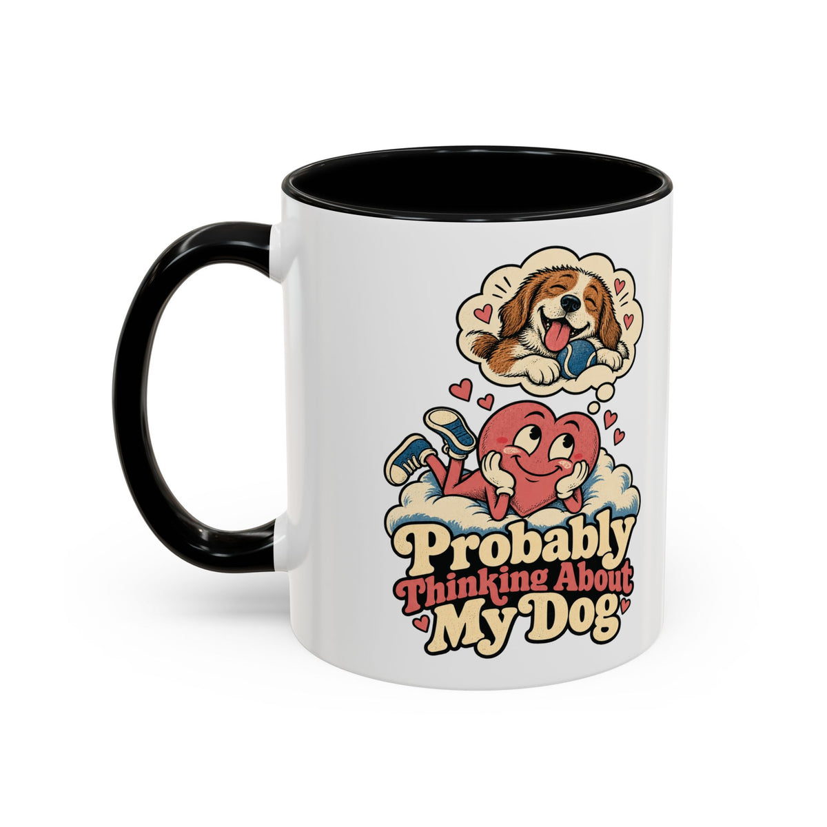 Probably Thinking About My Dog — Accent Mug