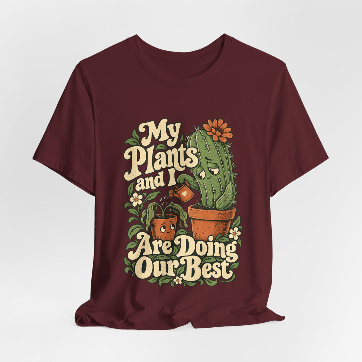 My Plants and I Are Doing Our Best — Unisex Tee