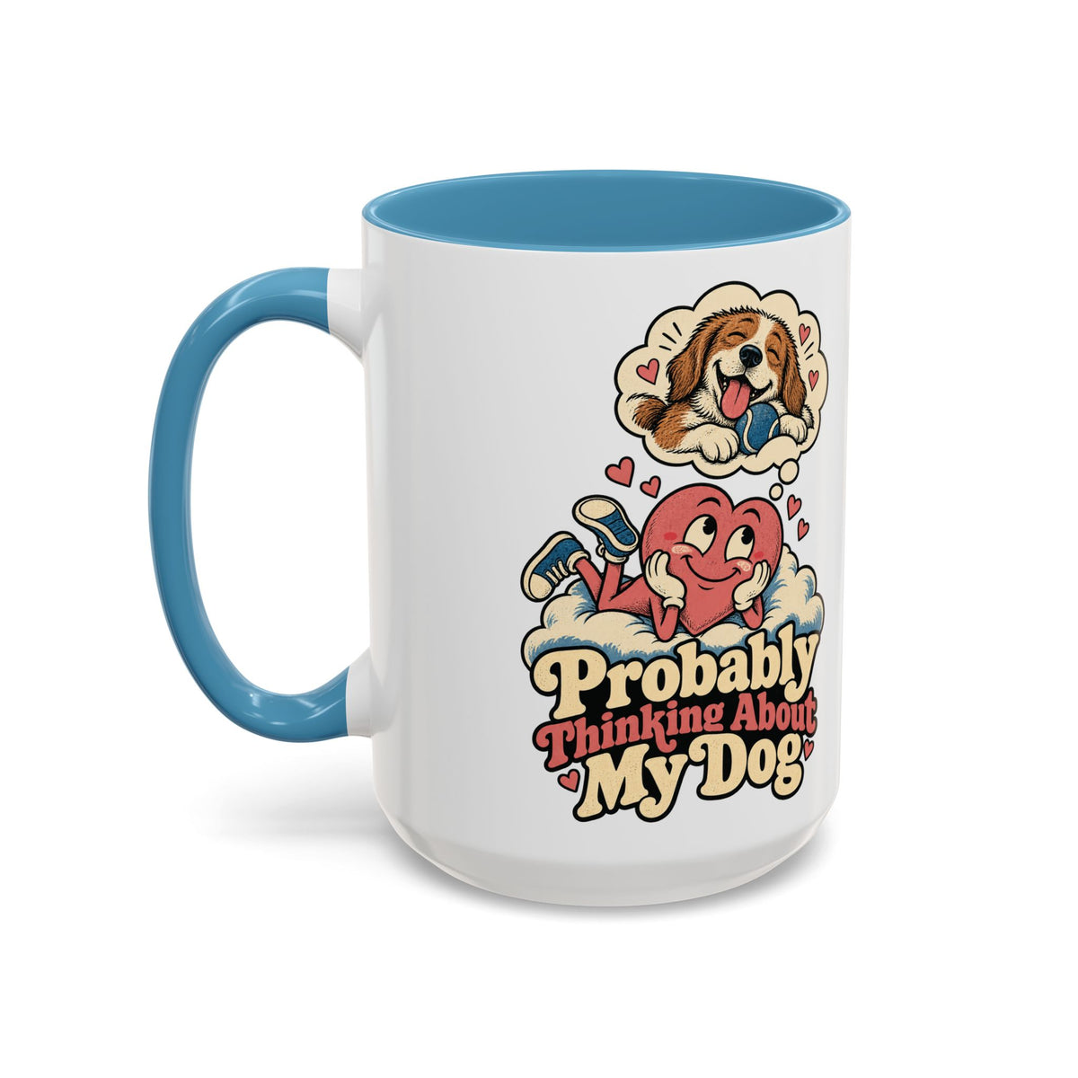 Probably Thinking About My Dog — Accent Mug
