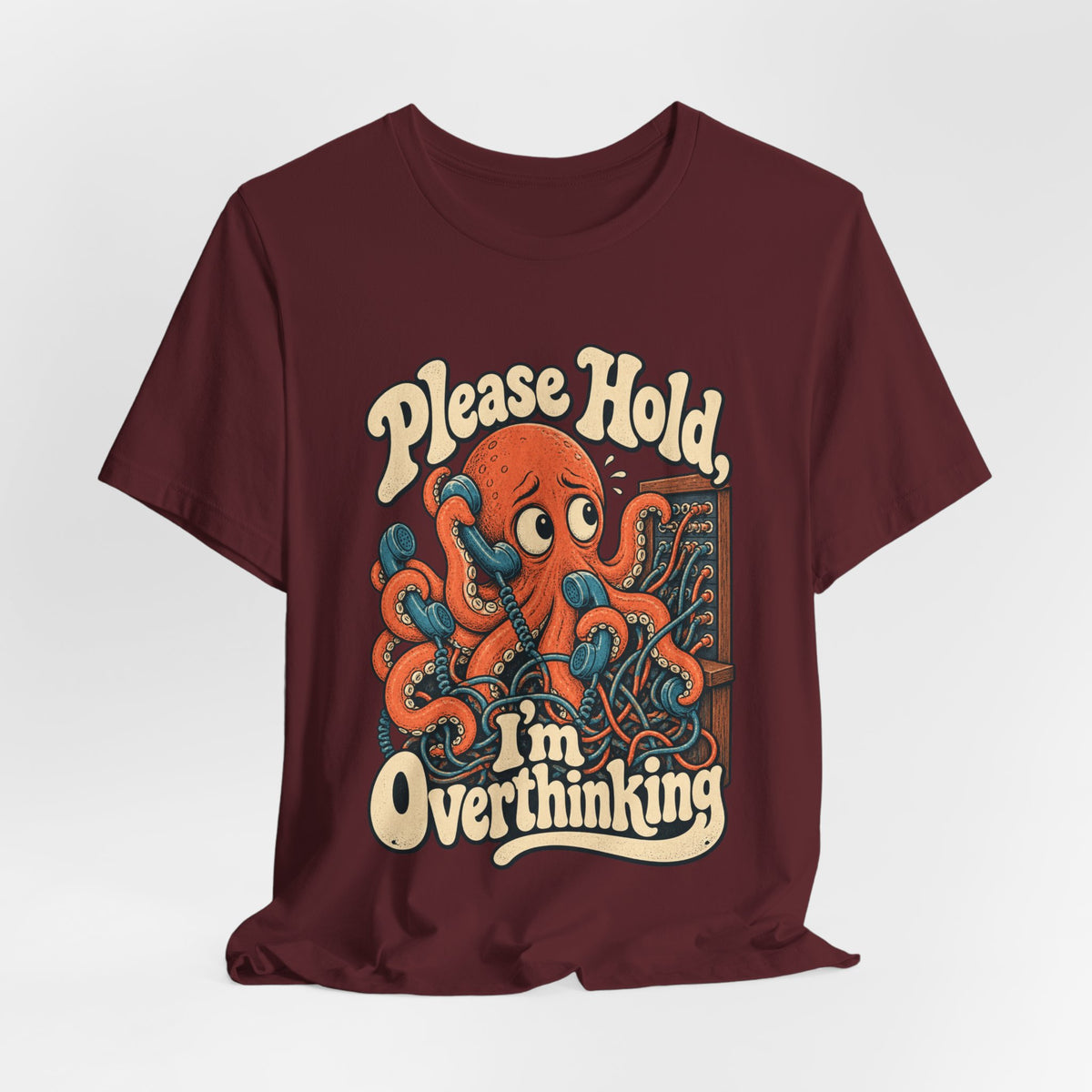 Please Hold, I'm Overthinking — Unisex Tee