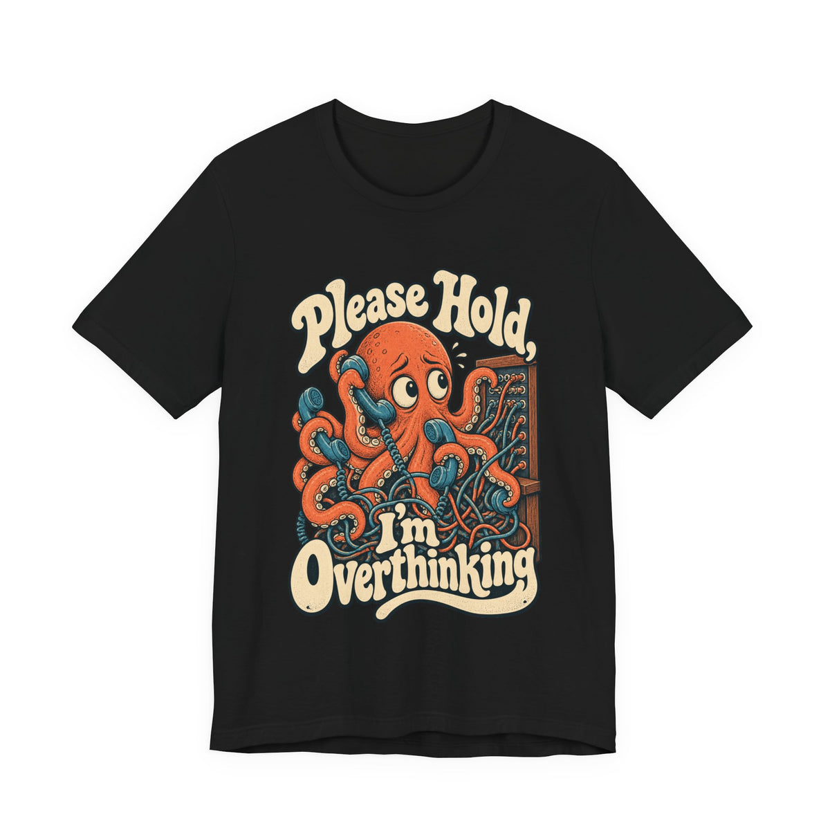 Please Hold, I'm Overthinking — Unisex Tee