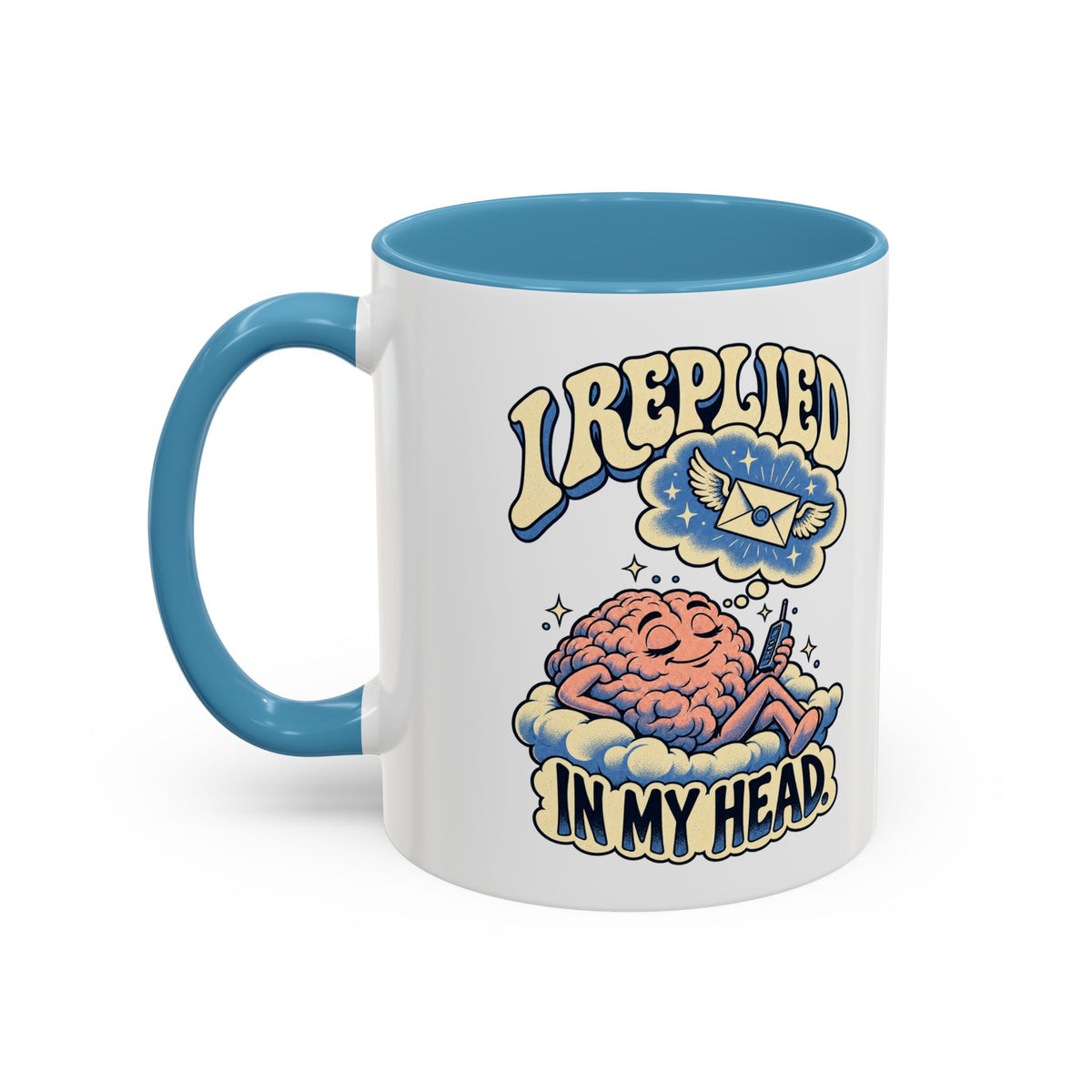 I Replied in My Head — Accent Mug