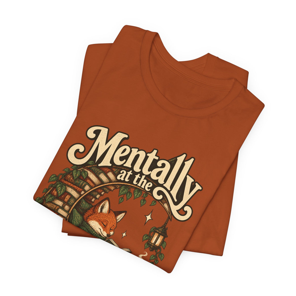 Mentally at the Bookstore — Unisex Tee