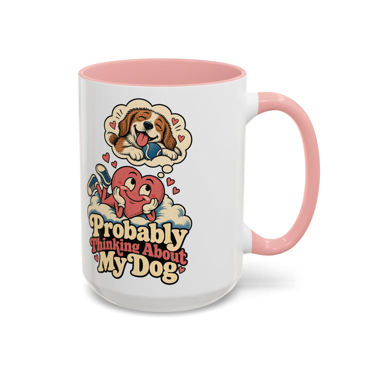 Probably Thinking About My Dog — Accent Mug