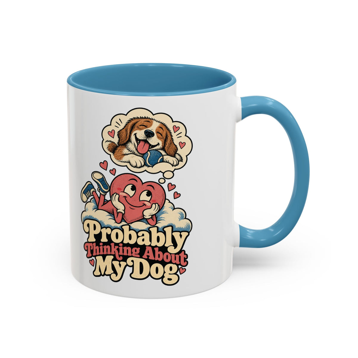 Probably Thinking About My Dog — Accent Mug