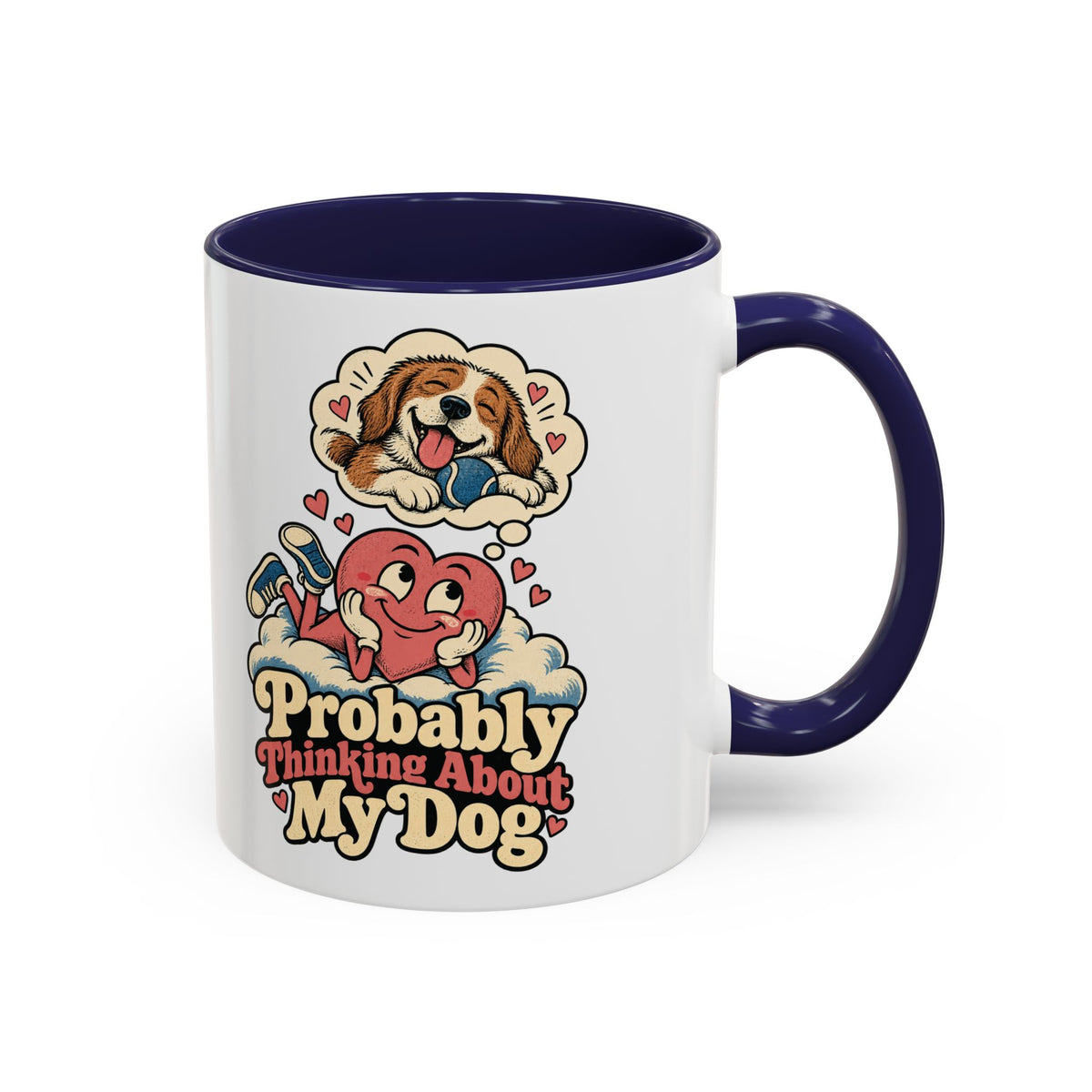 Probably Thinking About My Dog — Accent Mug