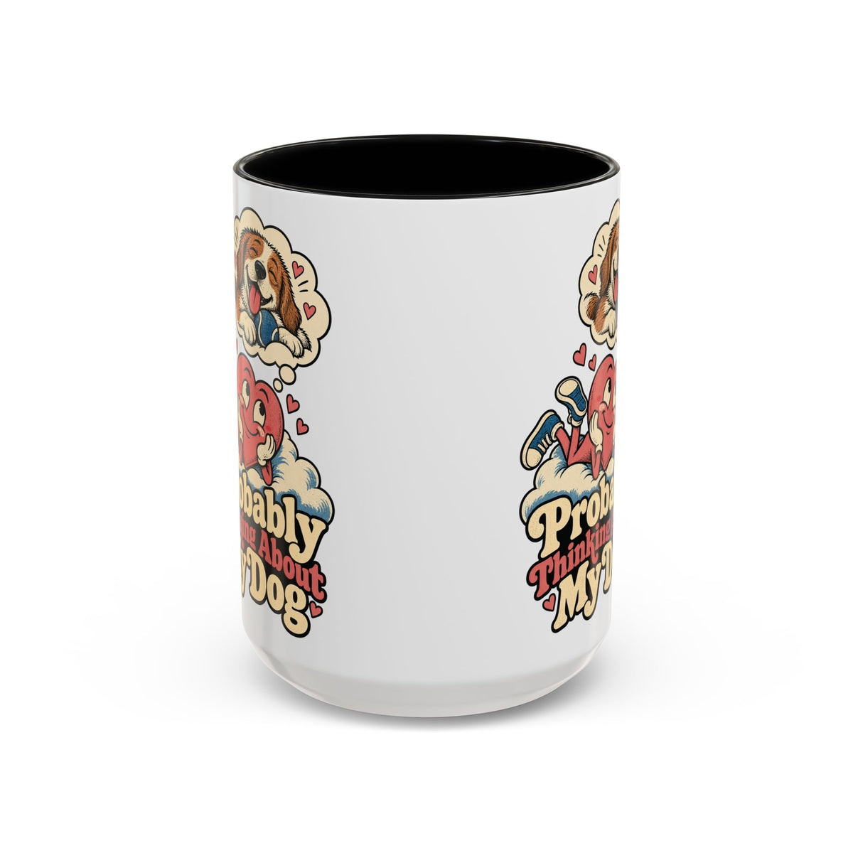 Probably Thinking About My Dog — Accent Mug