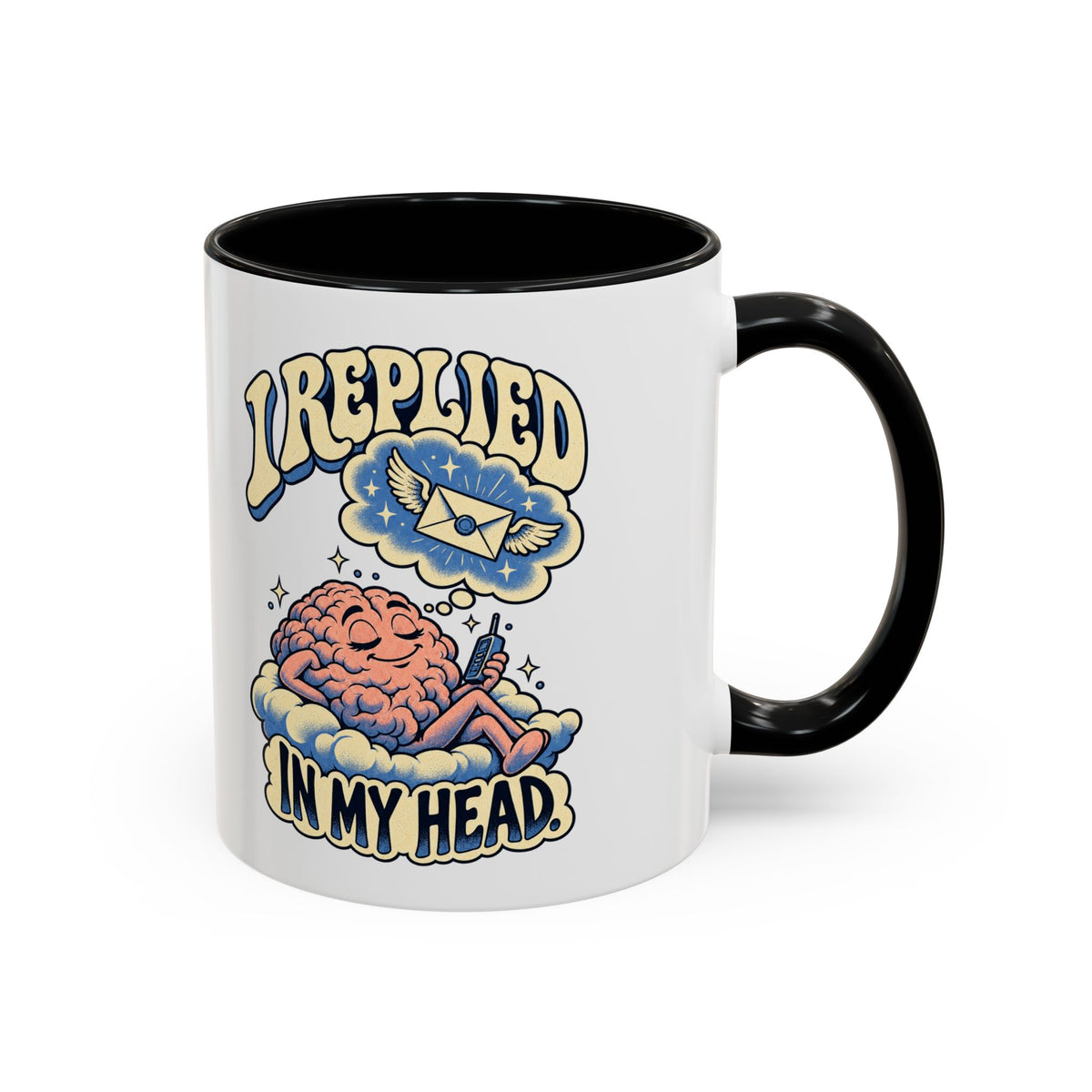 I Replied in My Head — Accent Mug