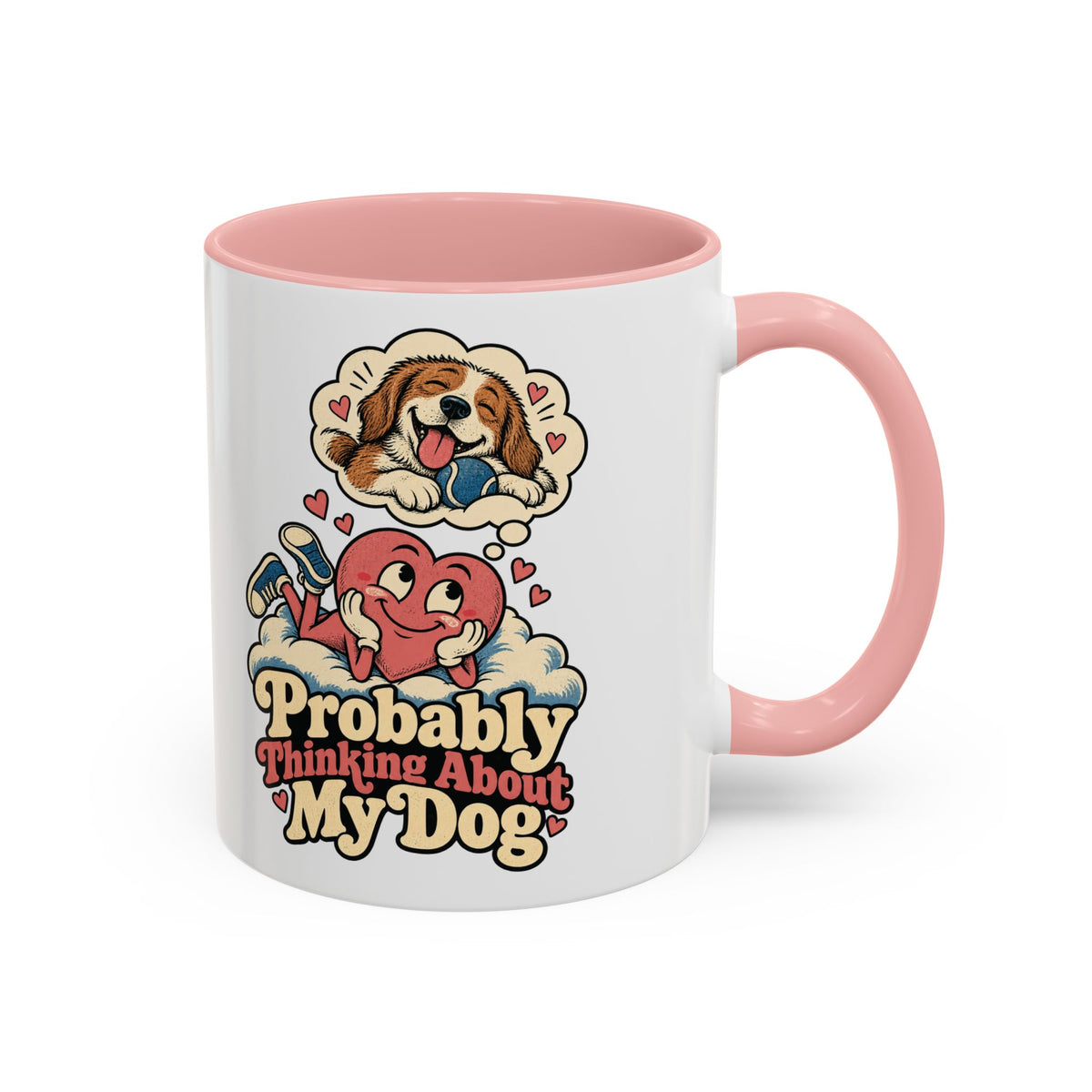 Probably Thinking About My Dog — Accent Mug