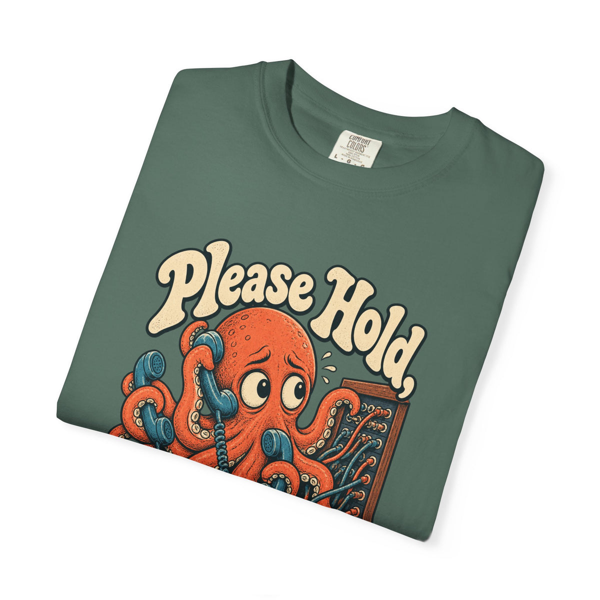 Please Hold, I'm Overthinking — Garment-Dyed Tee