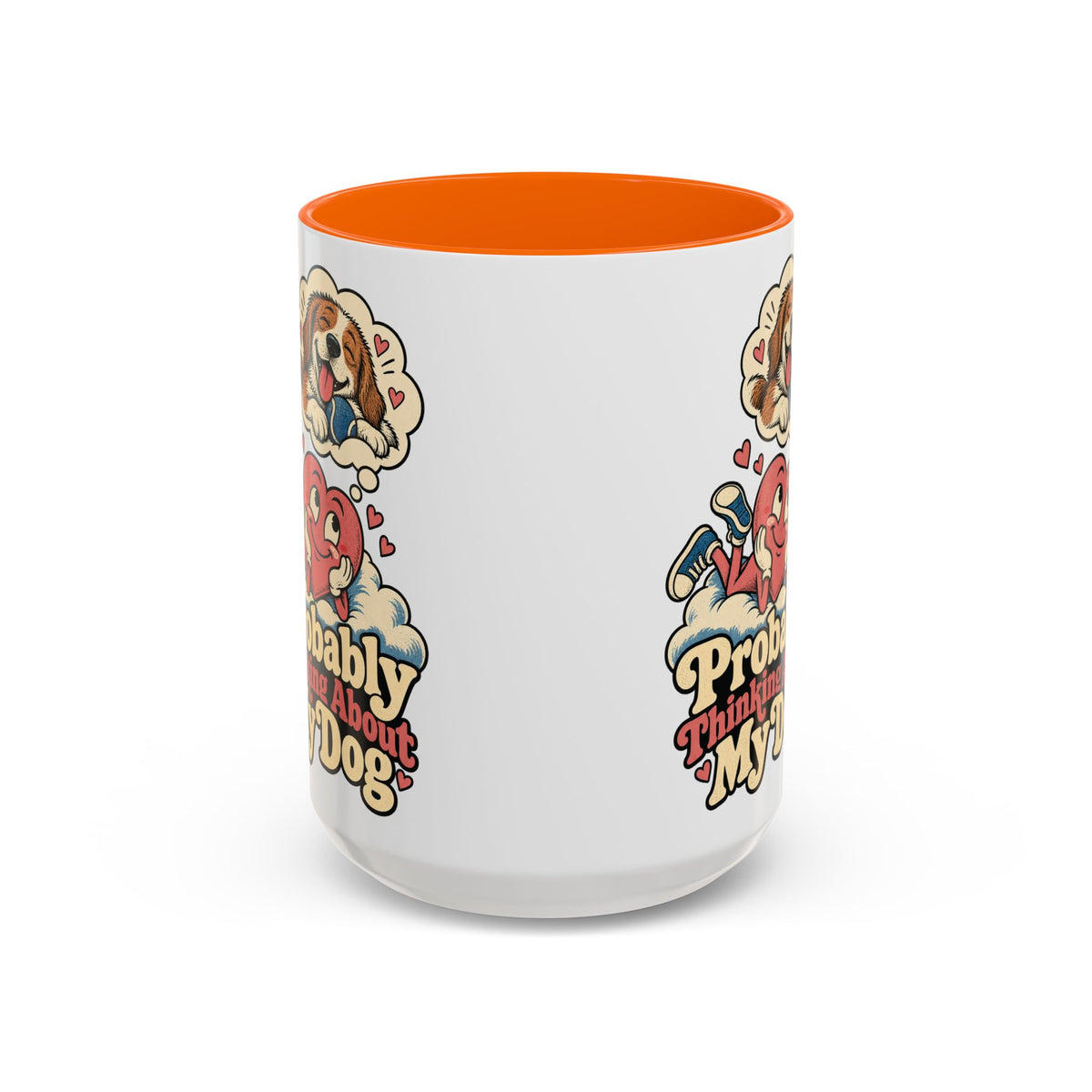 Probably Thinking About My Dog — Accent Mug