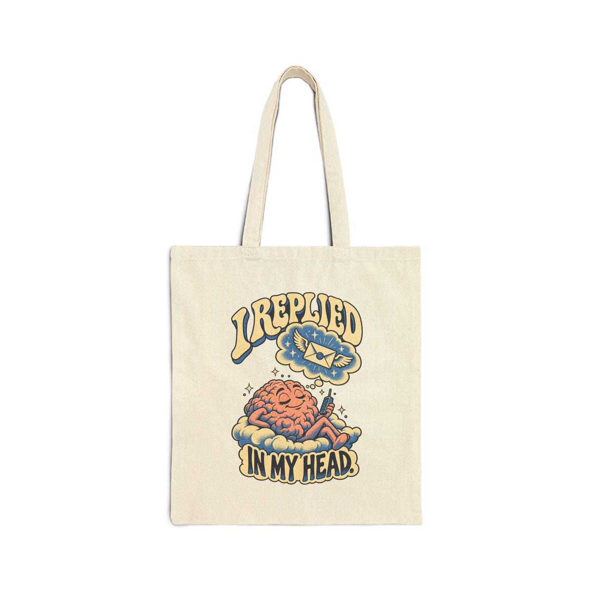 I Replied in My Head — Canvas Tote
