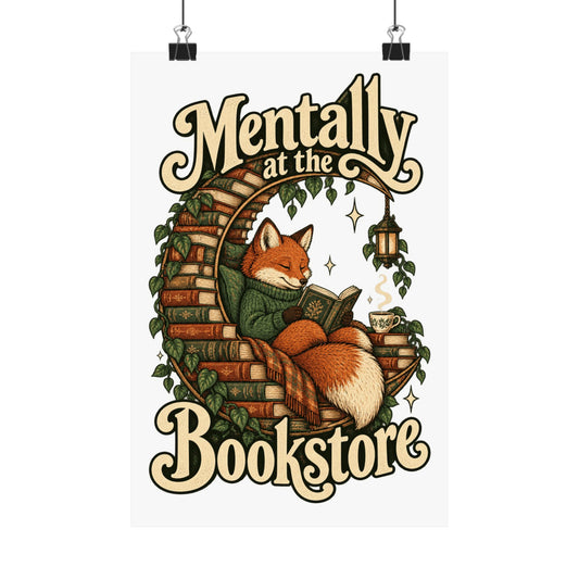 Mentally at the Bookstore — Matte Art Print