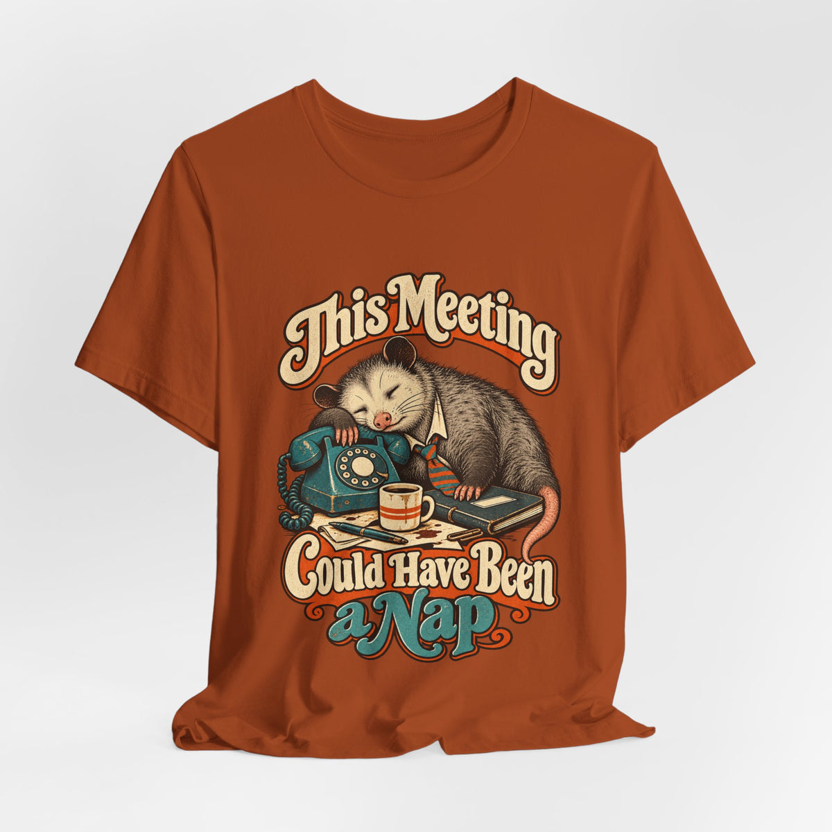 This Meeting Could Have Been a Nap — Unisex Tee