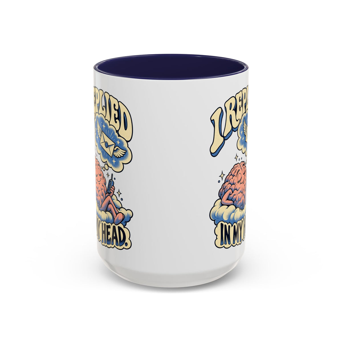 I Replied in My Head — Accent Mug