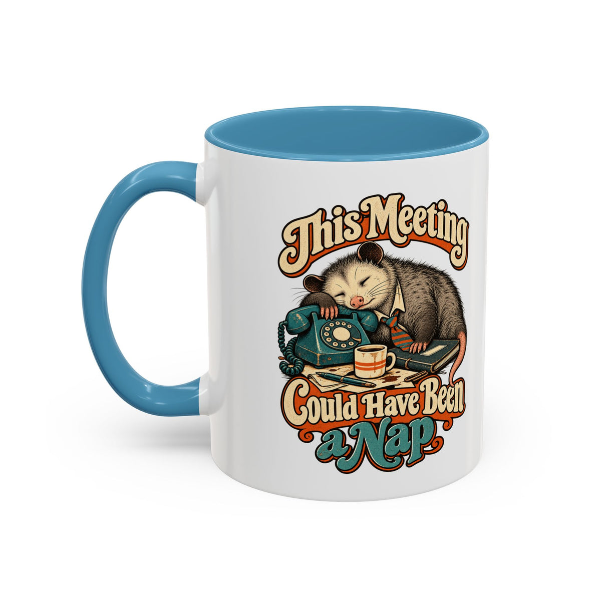 This Meeting Could Have Been a Nap — Accent Mug