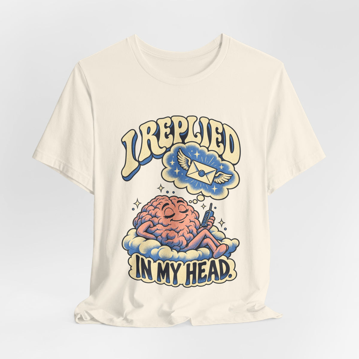 I Replied in My Head — Unisex Tee