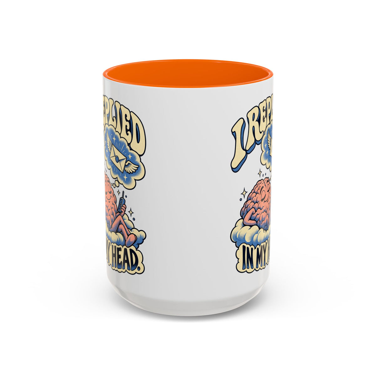 I Replied in My Head — Accent Mug