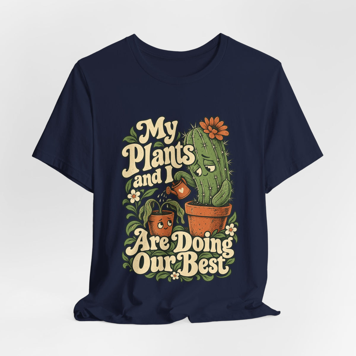 My Plants and I Are Doing Our Best — Unisex Tee