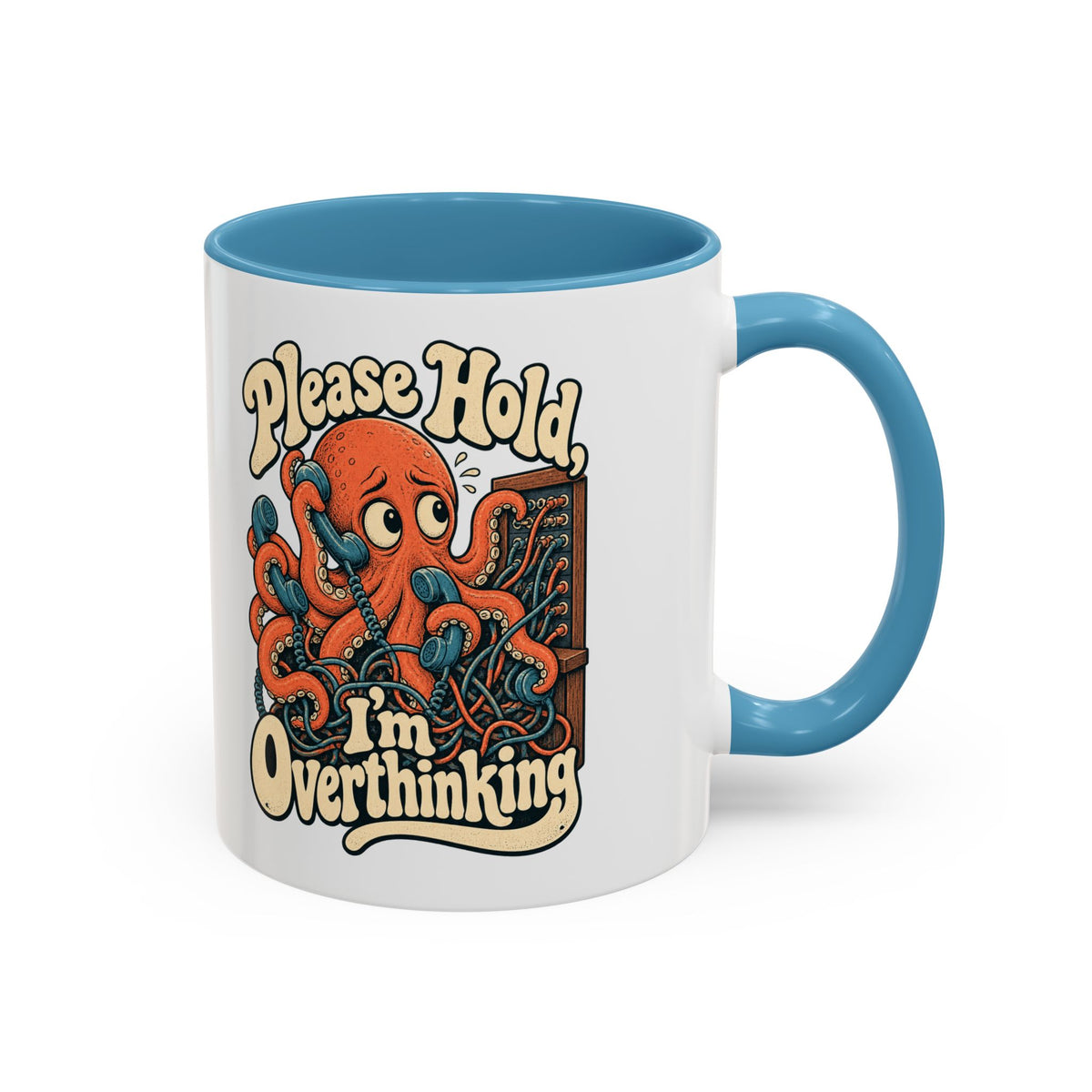 Please Hold, I'm Overthinking — Accent Mug