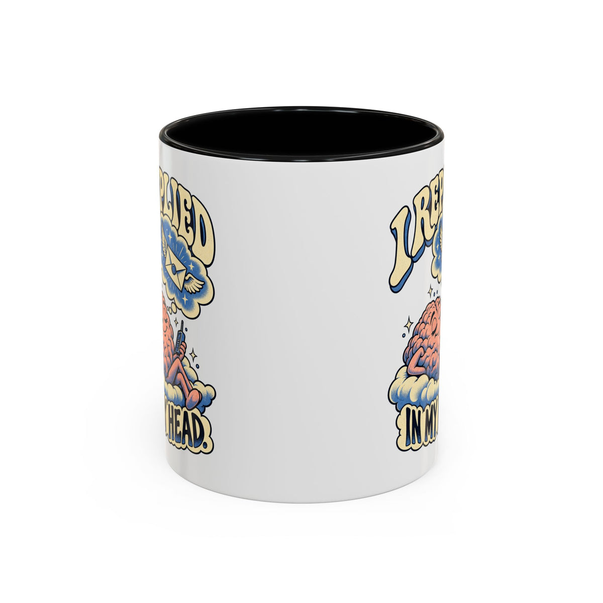 I Replied in My Head — Accent Mug