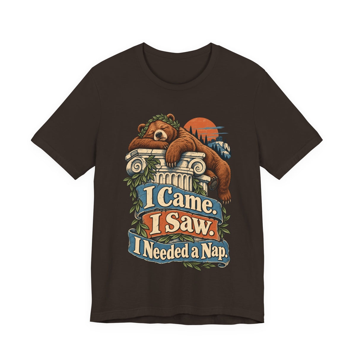 I Came. I Saw. I Needed a Nap. — Unisex Tee