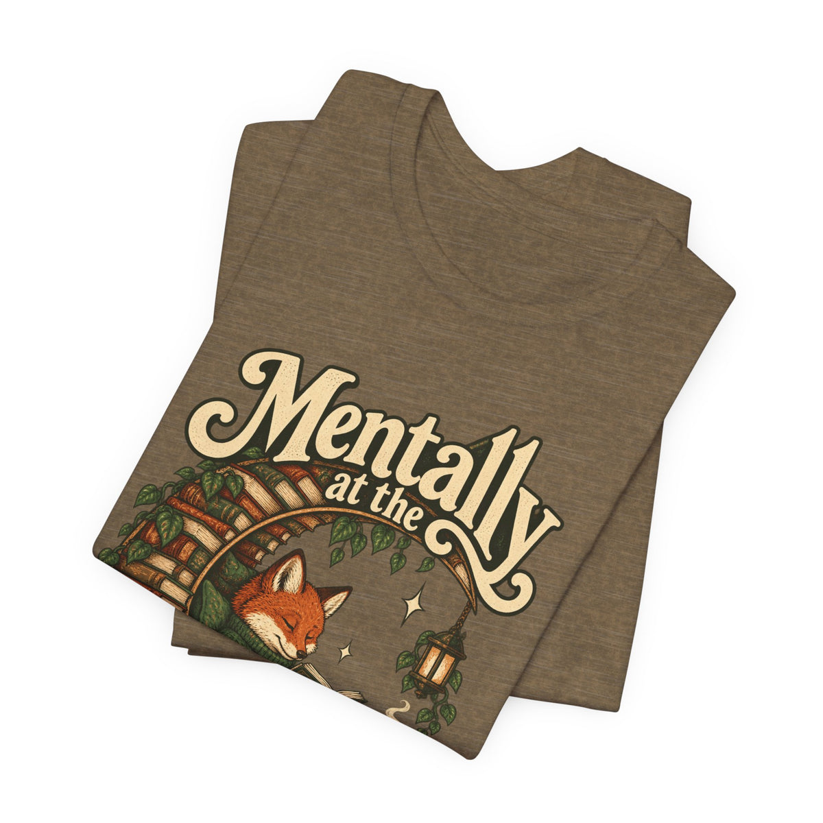 Mentally at the Bookstore — Unisex Tee
