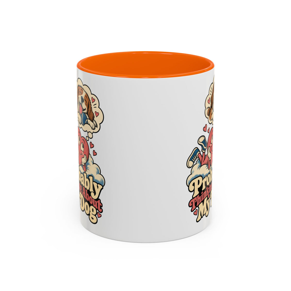 Probably Thinking About My Dog — Accent Mug