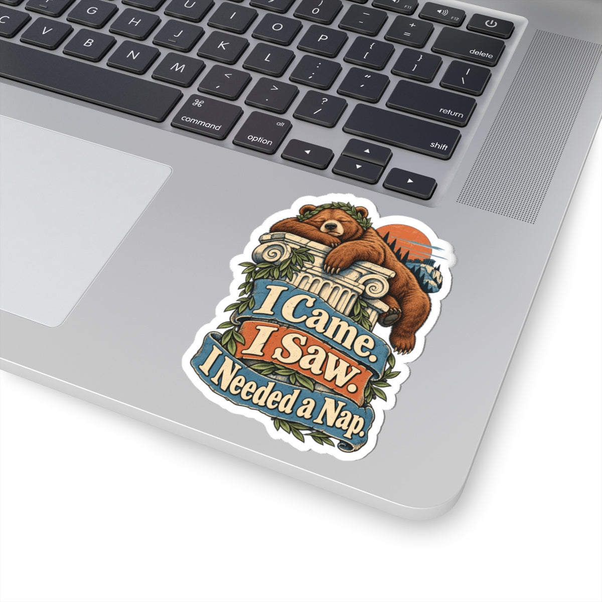 I Came. I Saw. I Needed a Nap. — Kiss-Cut Sticker