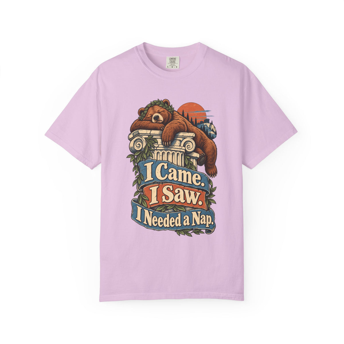 I Came. I Saw. I Needed a Nap. — Garment-Dyed Tee