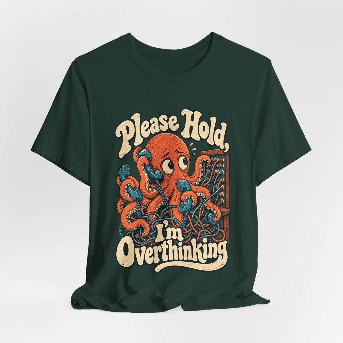 Please Hold, I'm Overthinking — Unisex Tee