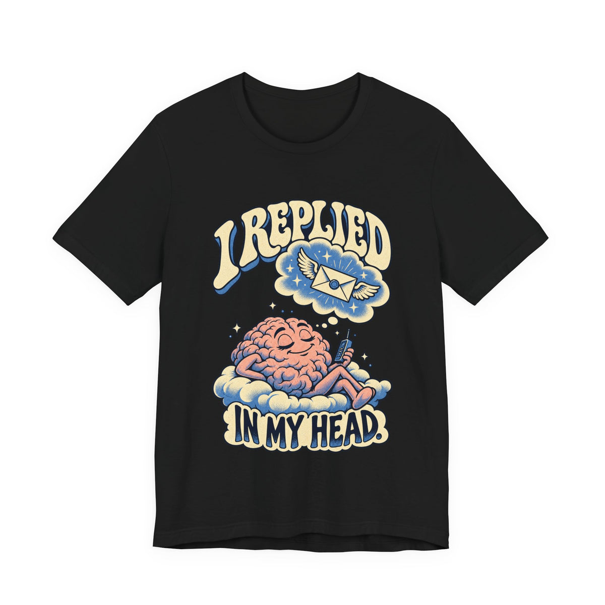 I Replied in My Head — Unisex Tee