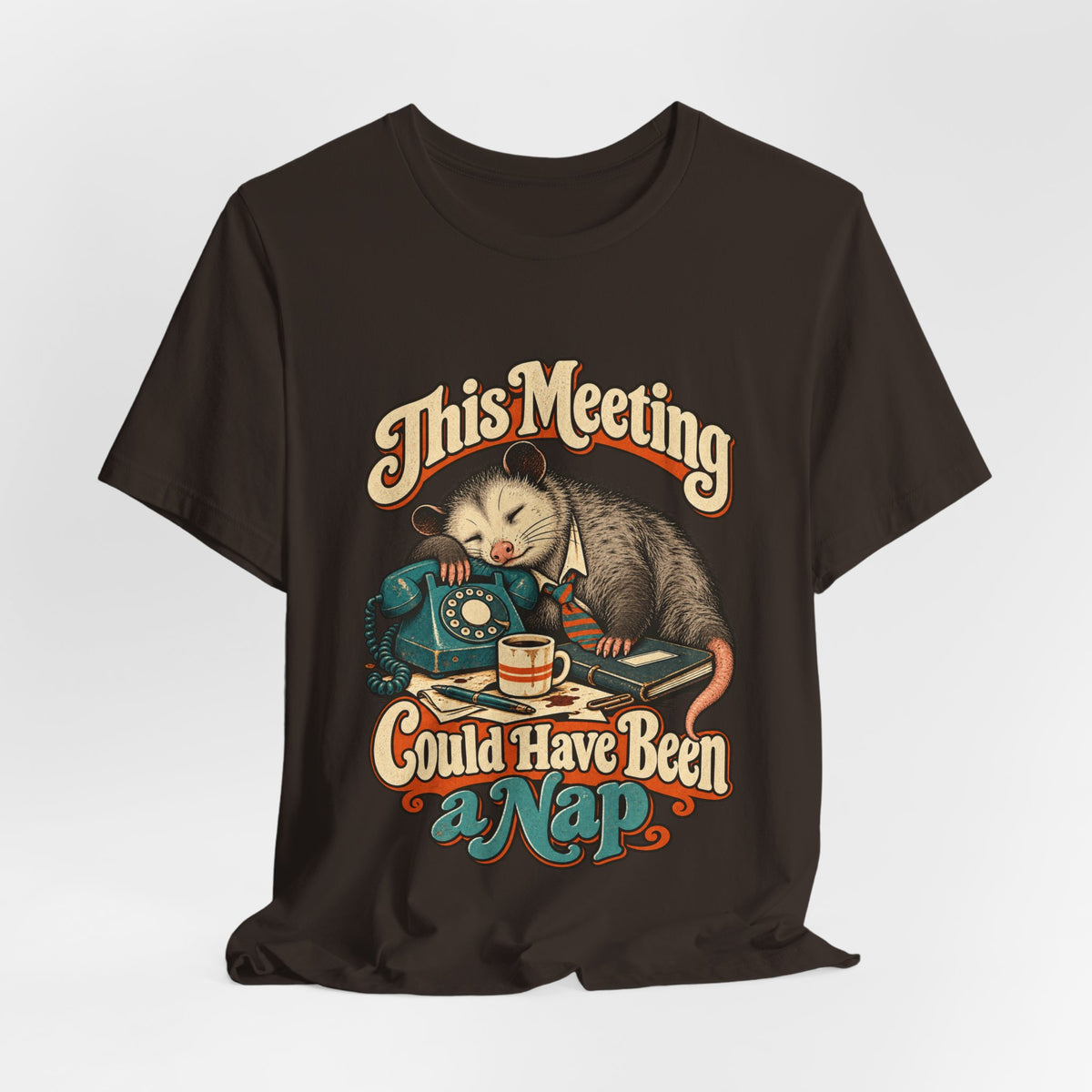 This Meeting Could Have Been a Nap — Unisex Tee