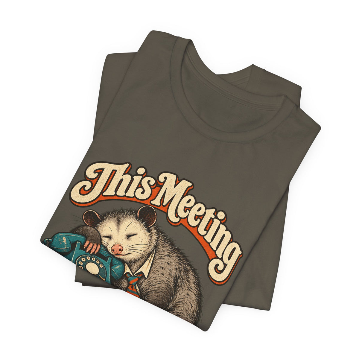 This Meeting Could Have Been a Nap — Unisex Tee