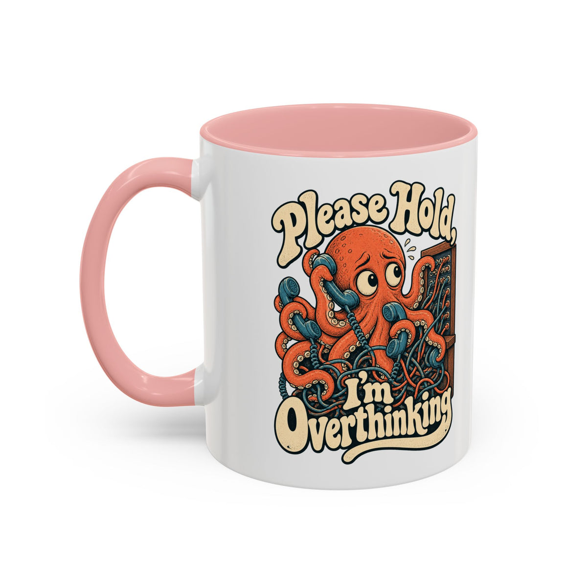 Please Hold, I'm Overthinking — Accent Mug