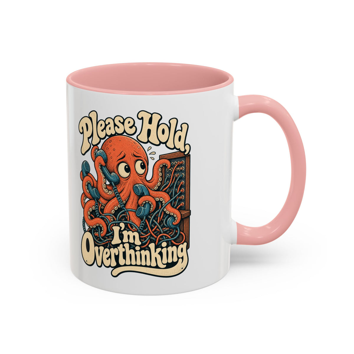 Please Hold, I'm Overthinking — Accent Mug