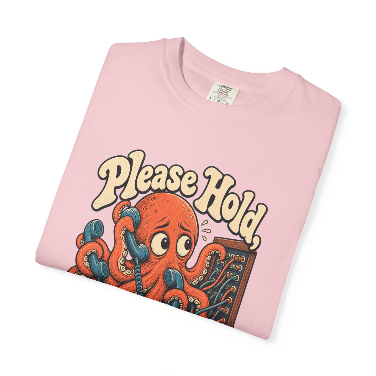 Please Hold, I'm Overthinking — Garment-Dyed Tee