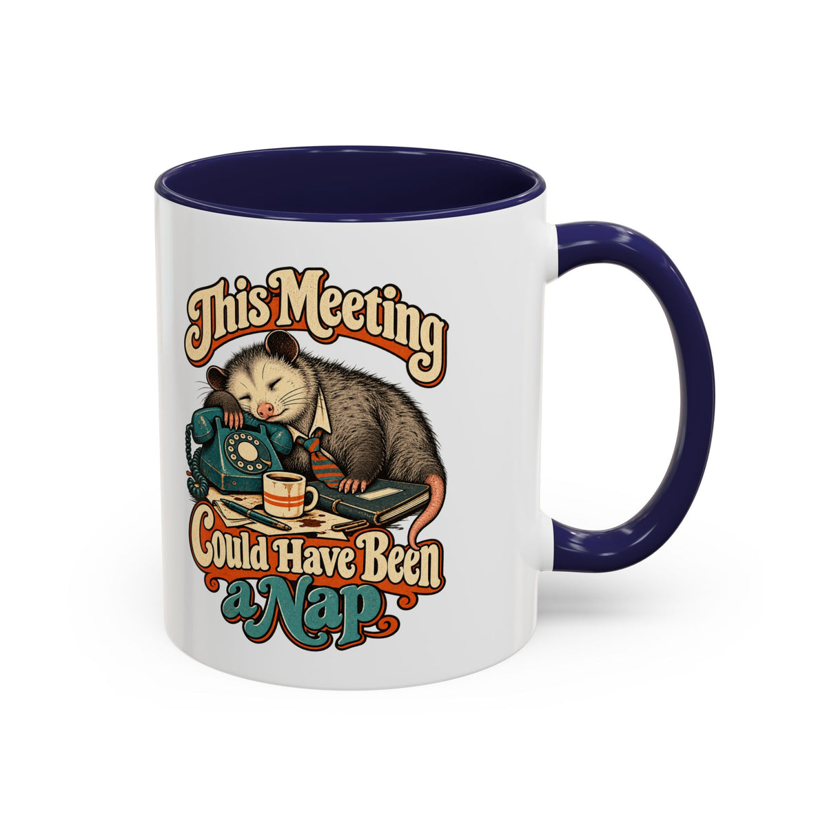 This Meeting Could Have Been a Nap — Accent Mug