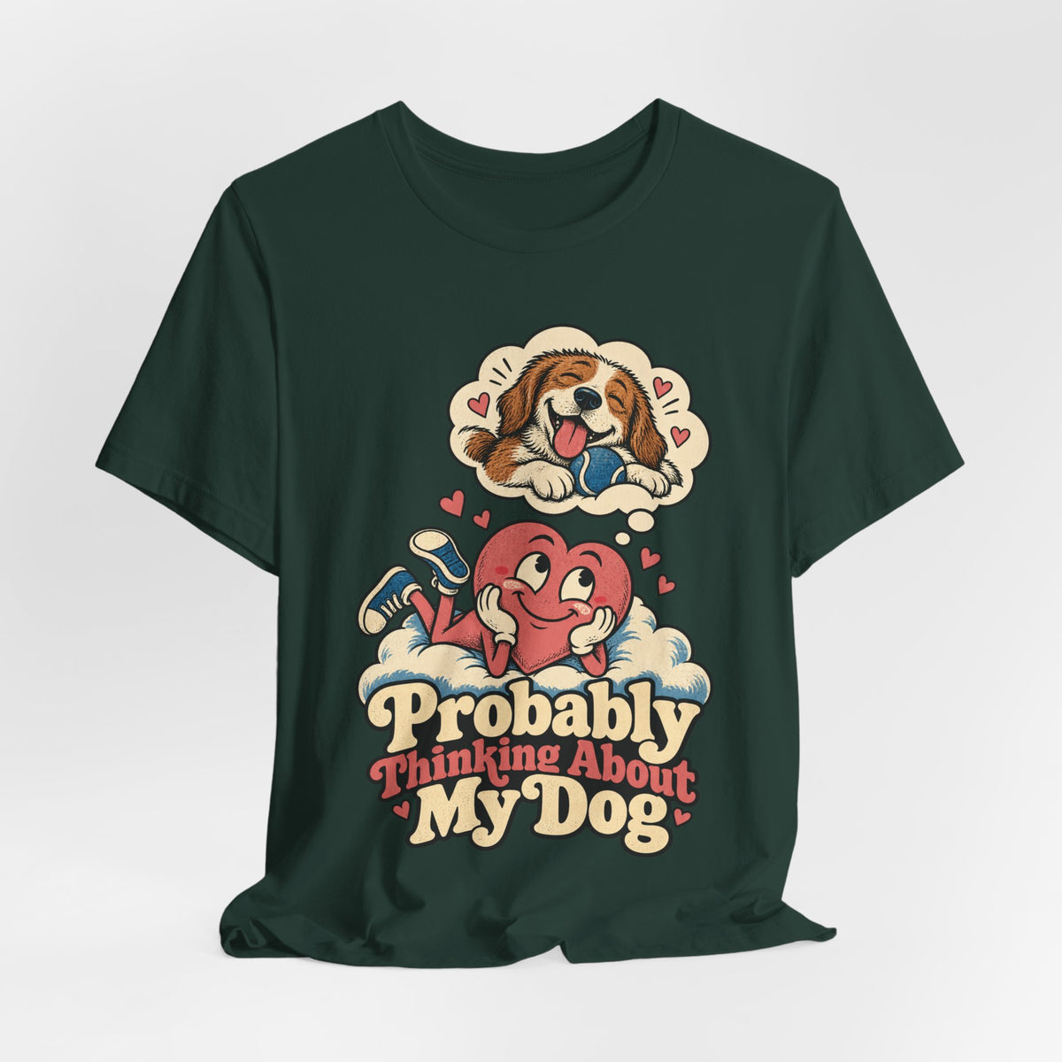 Probably Thinking About My Dog — Unisex Tee