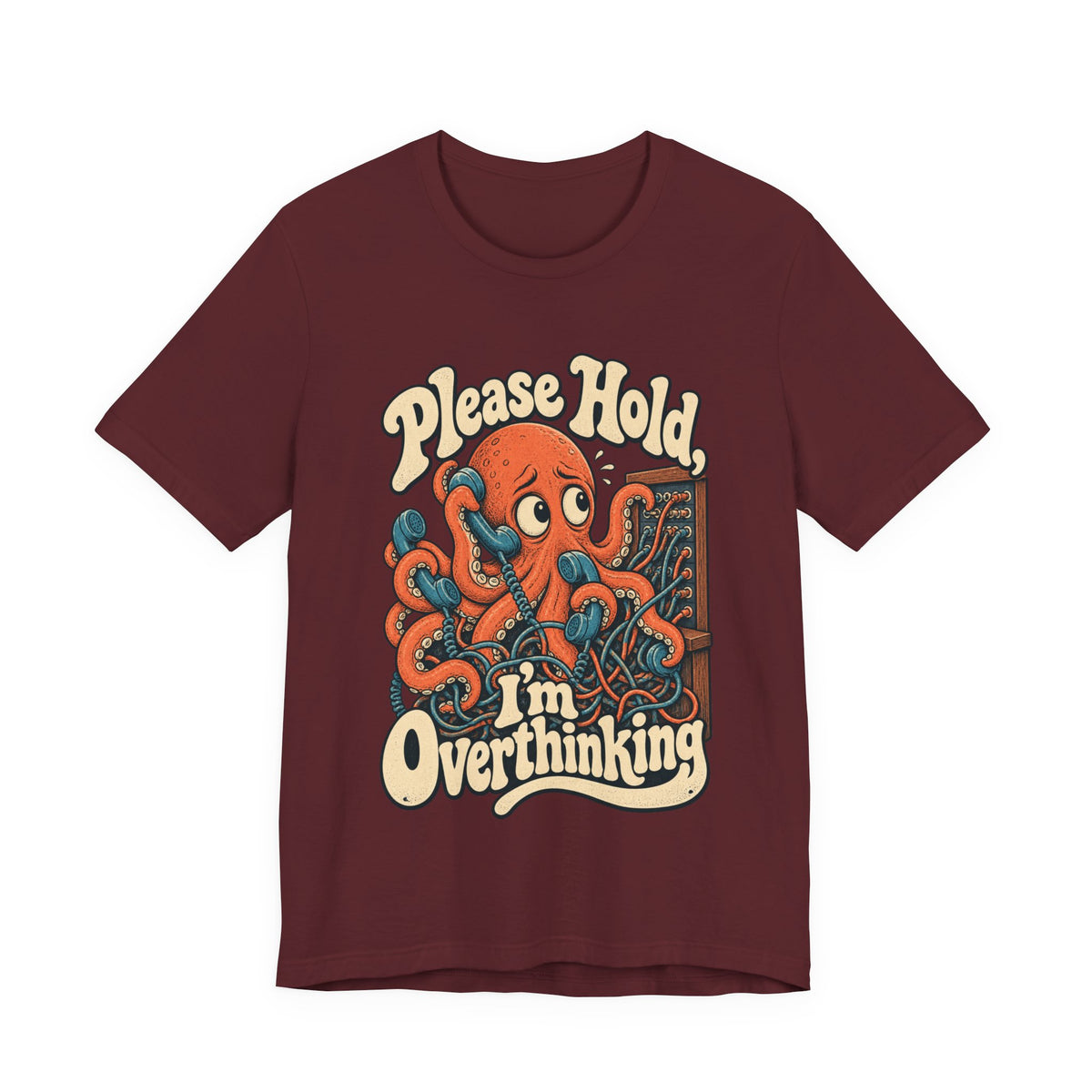 Please Hold, I'm Overthinking — Unisex Tee